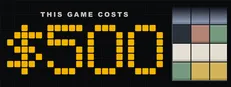 Steam small capsule, 462 by 174 pixels: the THIS GAME COSTS $500 logo with a few board cells.
